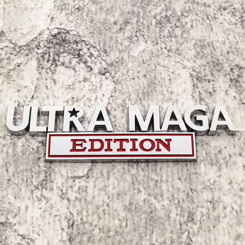 ULTRA MAGA EDITION Metal Sticker Car Badge