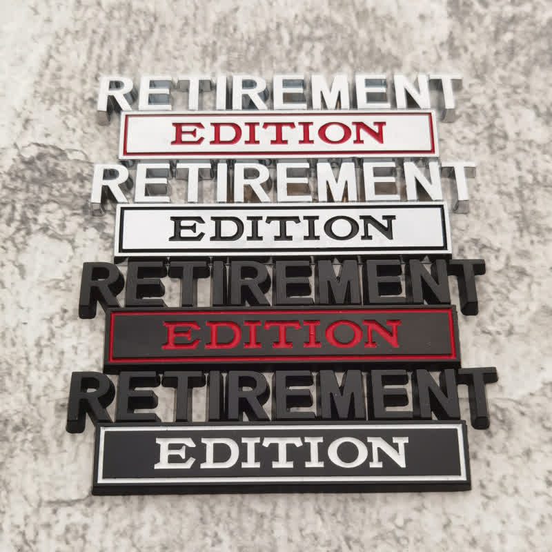 RETIREMENT EDITION Metal Sticker Car Badge