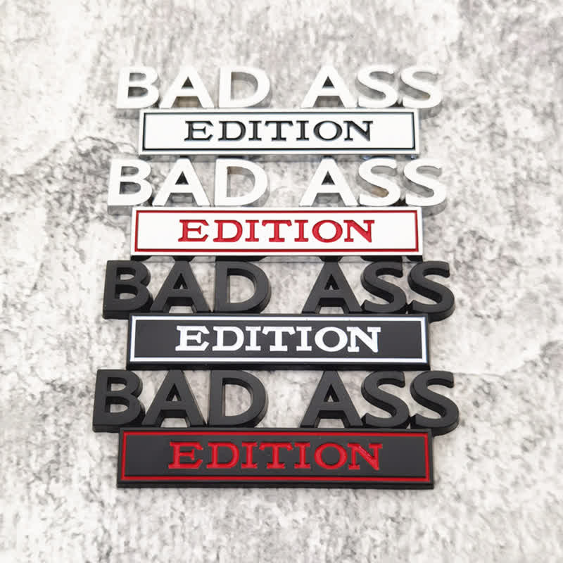 BAD ASS EDITION Metal Sticker Car Badge